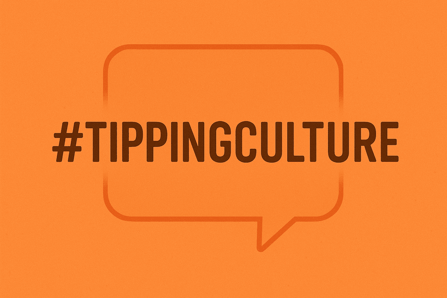 Tipping Culture: Why Everyone Is Talking About It